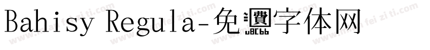 Bahisy Regula字体转换